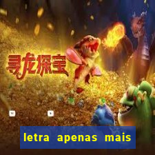 letra apenas mais uma de amor lulu santos